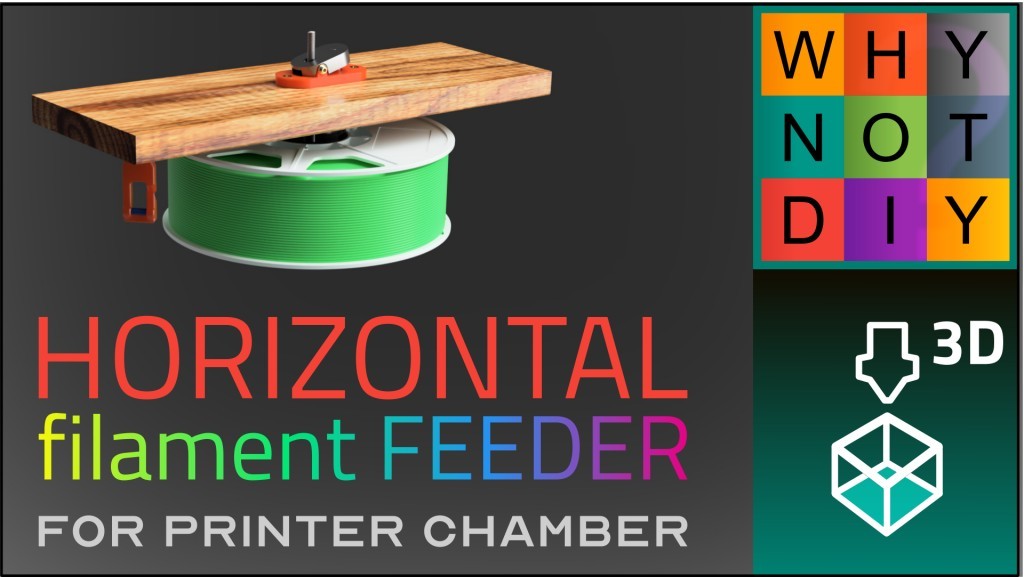 Horizontal Filament Feeder for Printer Chamber