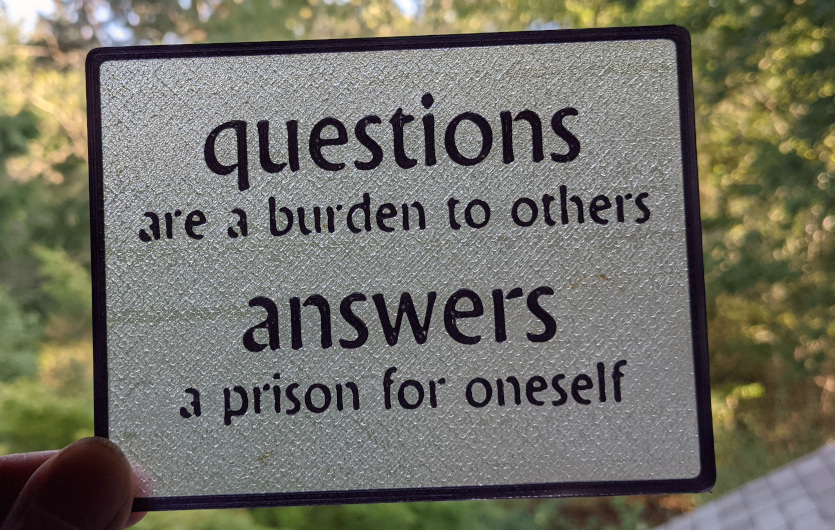 "questions are a burden" from The Prisoner