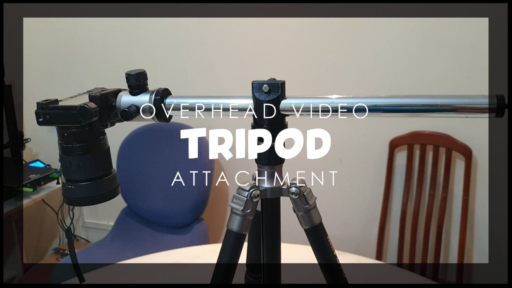 Overhead Video Tripod Attachment