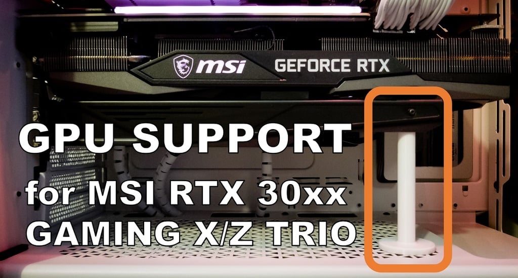 GPU support for MSI RTX 30xx Gaming X & Z Trio bracket