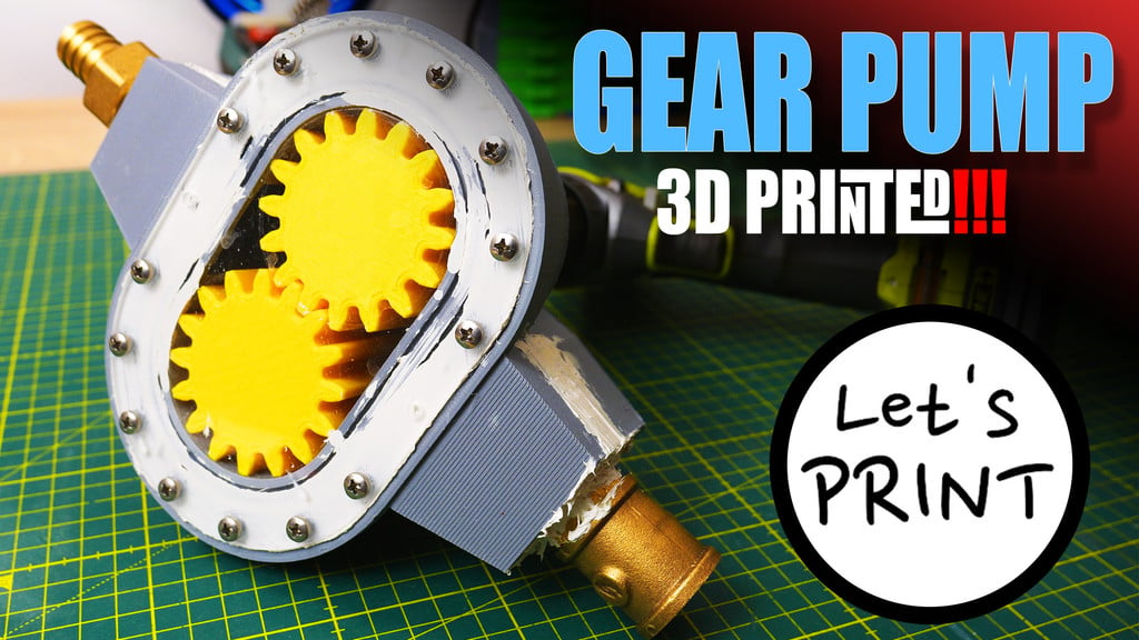 Gear Pump (Let's Print YouTube)