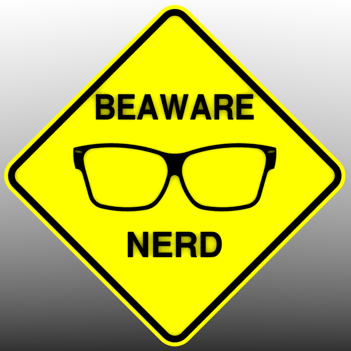 Sign: Be Aware of Nerd