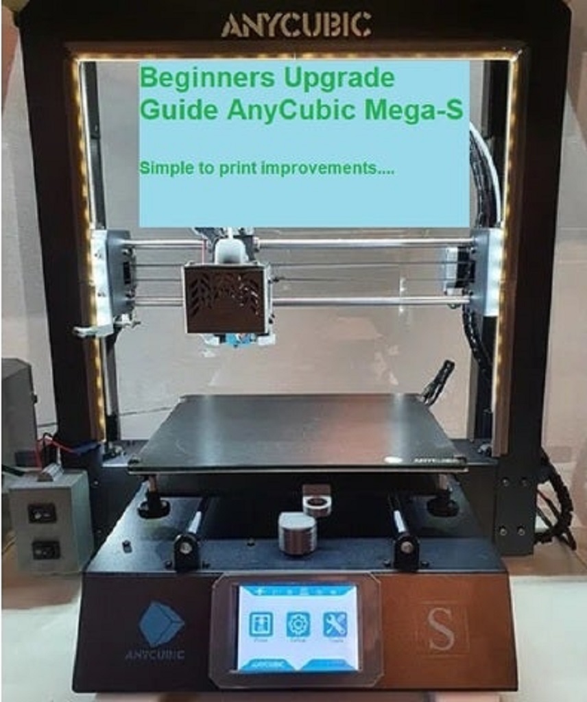 Beginners Upgrade Guide AnyCubic Mega-S
