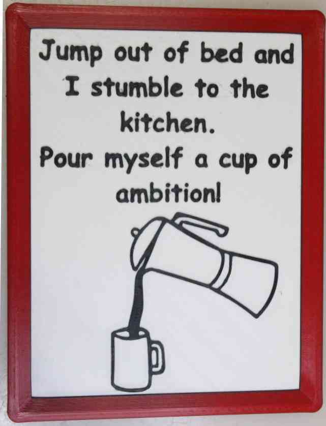 Pour A Cup Of Ambition Plaque