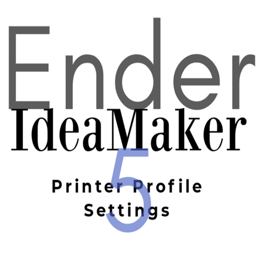 Ender 5 - IdeaMaker - Printer Profile Settings