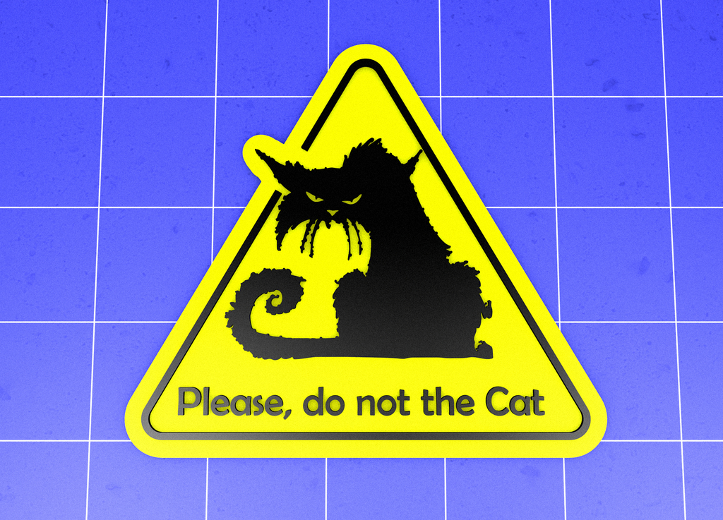 Sign - please do not the cat