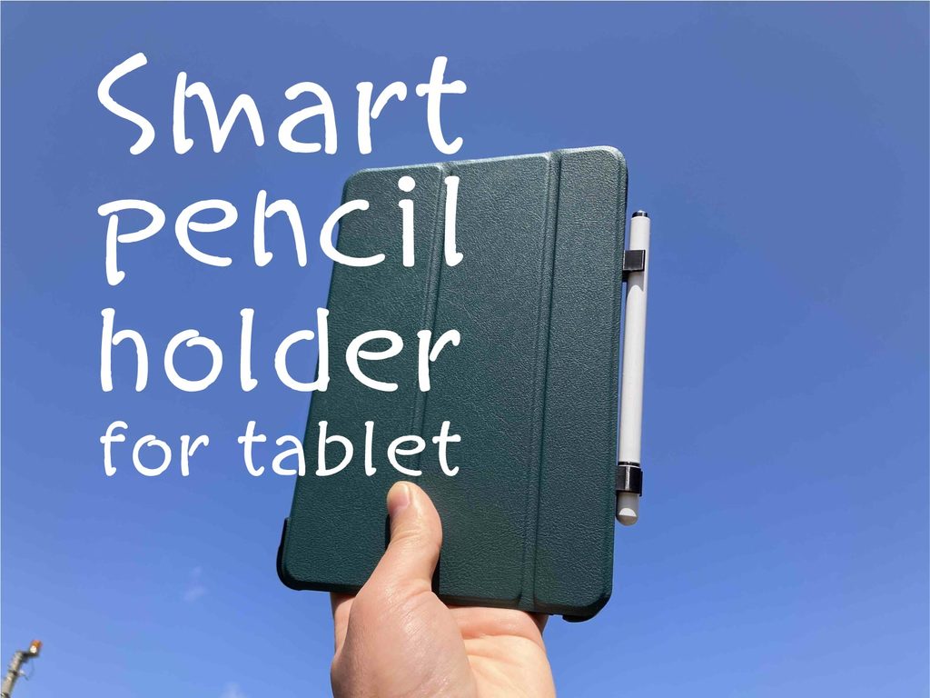 Smart pencil holders for tablet