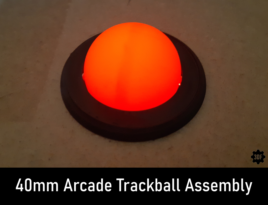 40mm Arcade Trackball Assembly - STL Version!