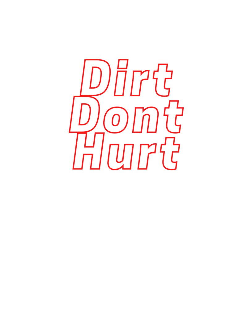 Dirt dont hurt picture