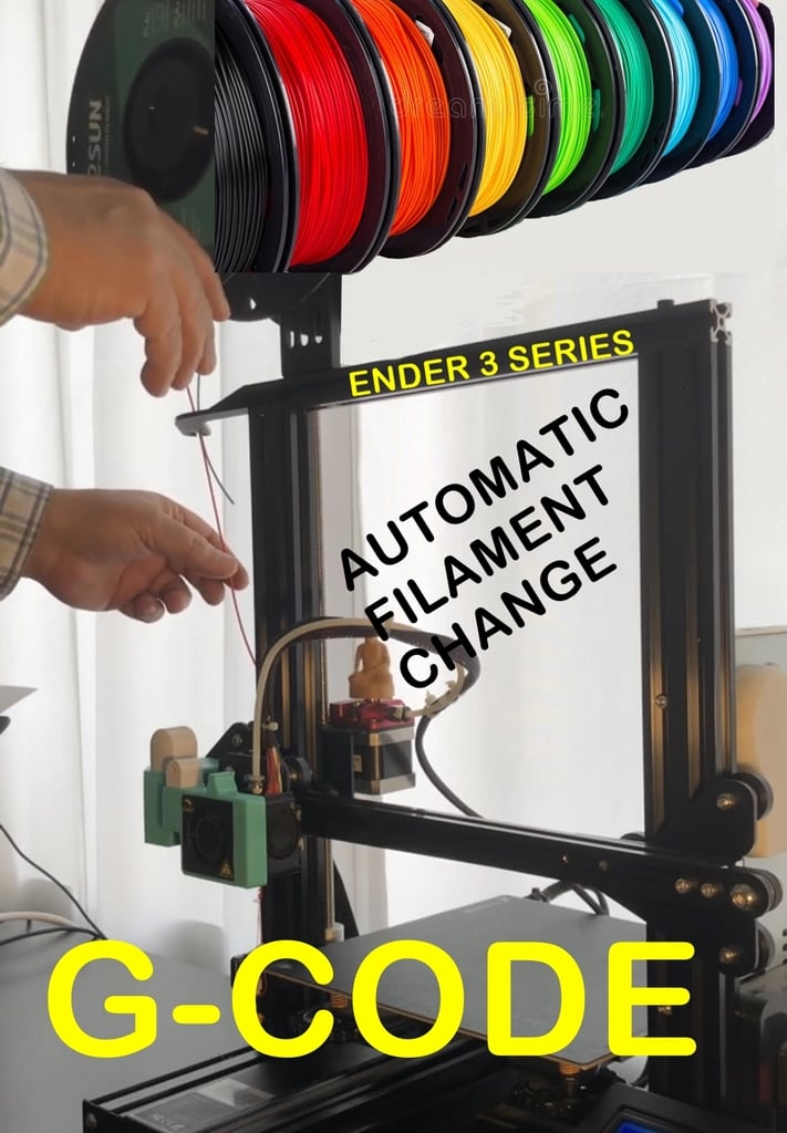 ENDER 3 SERIES FILAMENT CHANGE AUTOMATION G-CODE SCRIPTS