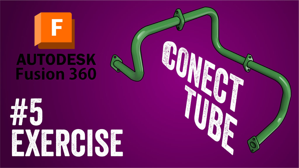 #5 Tutorial Fusion 360 - Connect Tube | Pistacchio Graphic