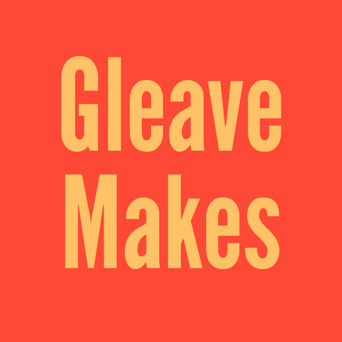 GleaveMakes
