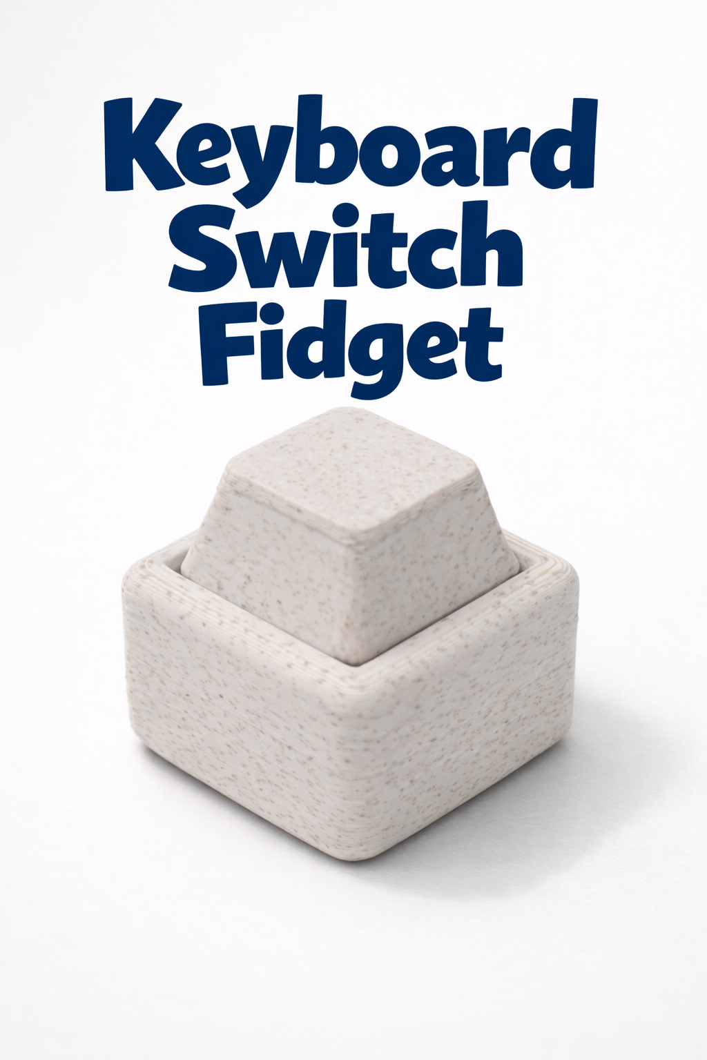 Keyboard Switch Fidget