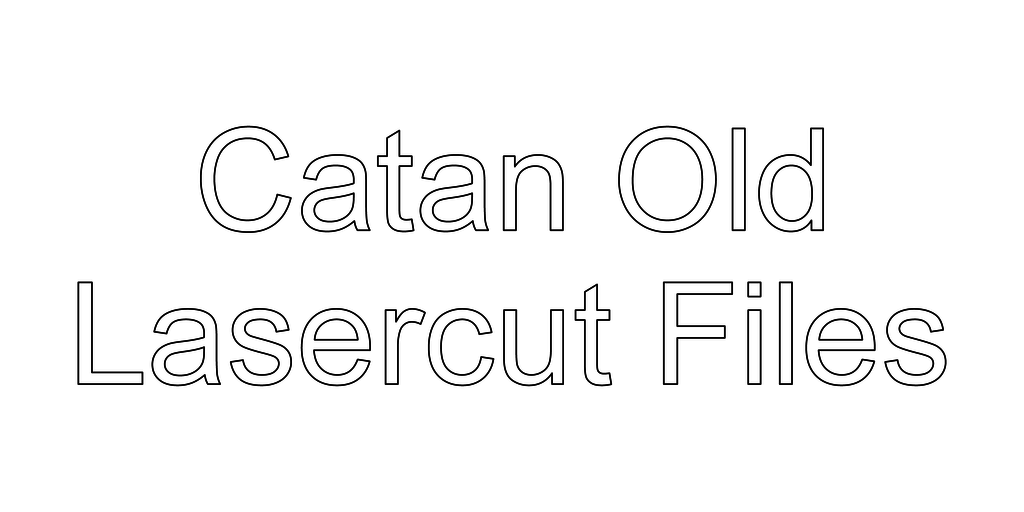 Catan Old Lasercut Files