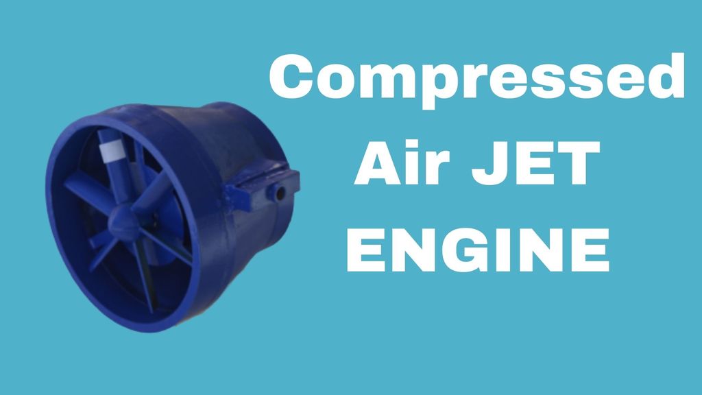 Compressed Air Jet Engine (Air Powered Propeller)