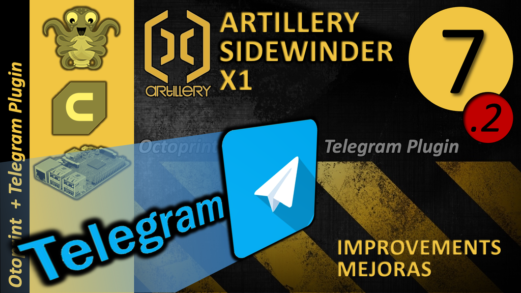 (7.2) Telegram Octoprint Plugin, Artillery Sidewinder X1 Improvements - Mejoras