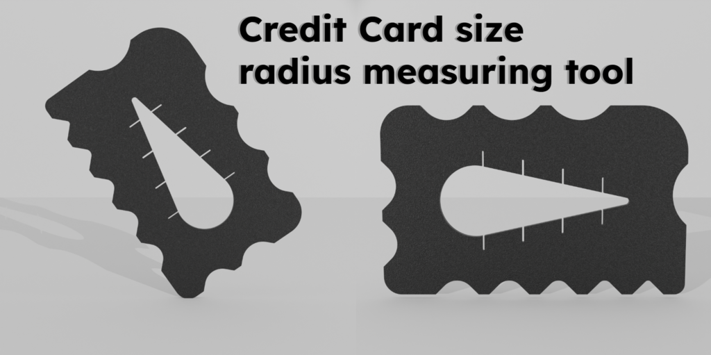 Credit Card size radius measuring tool