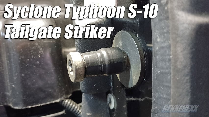 Syclone Typhoon SoGT S-10 Tailgate Striker