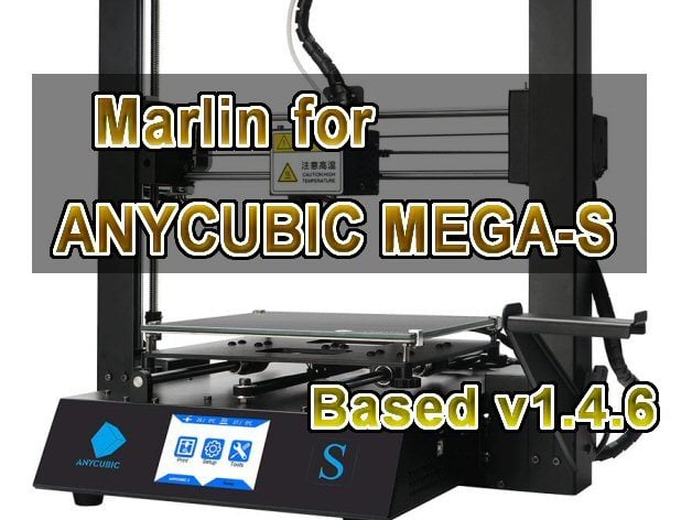 Marlin for ANYCUBIC MEGA-S