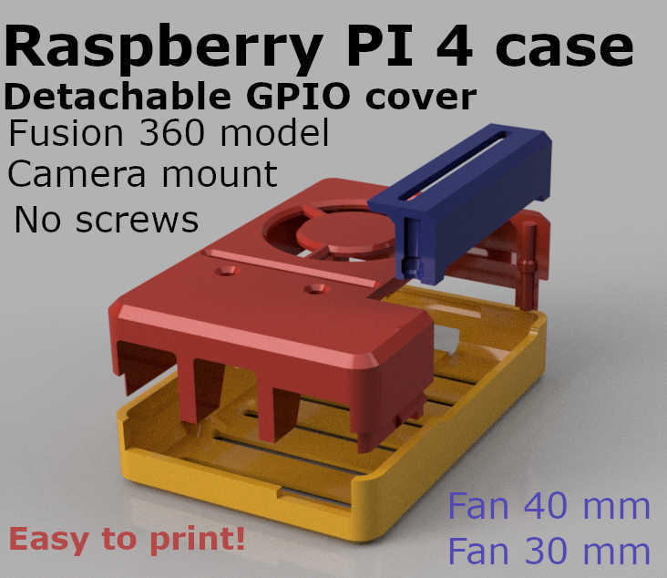 Raspberry PI 4 Case (GPIO  access, Fusion 360 model, Fan 30 and 40mm)