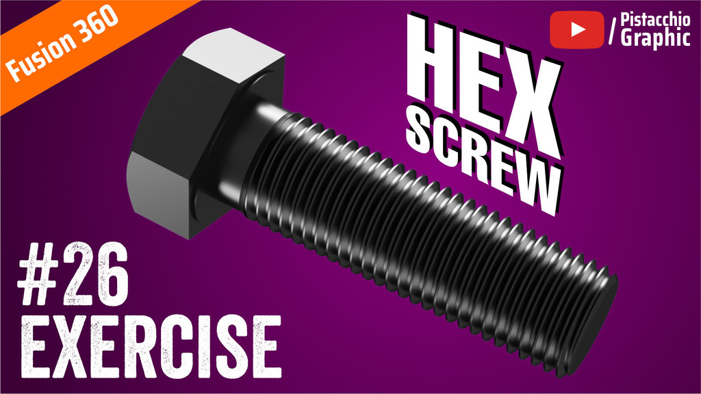 #26 Hex Screw M36 | Fusion Wednesday | Pistacchio Graphic