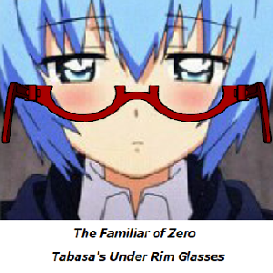 The Familiar of Zero Tabasa's Under Rim Glasses