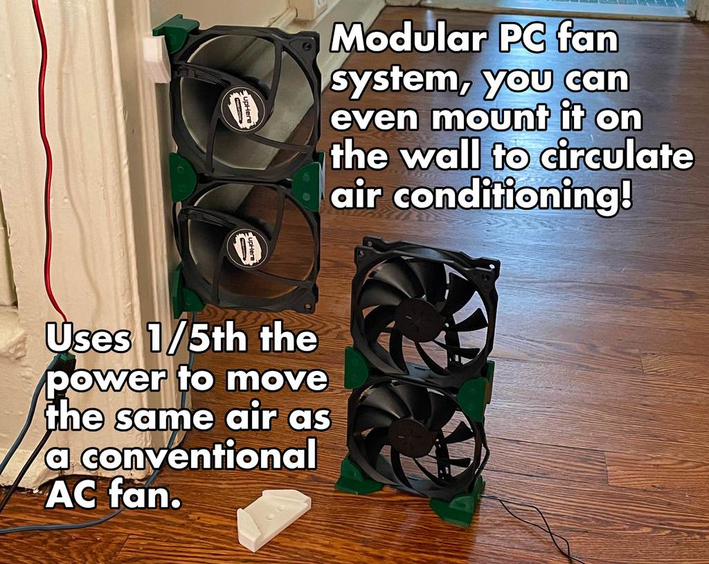 Modular 120mm PC fan system for desk or wall mounted air mover. Great for circulating air conditioning to keep cool.
