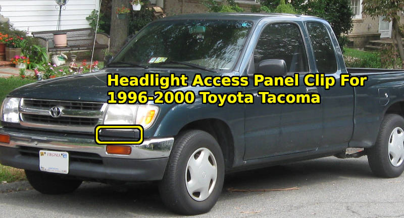Toyota Tacoma Headlight Access Panel Clip