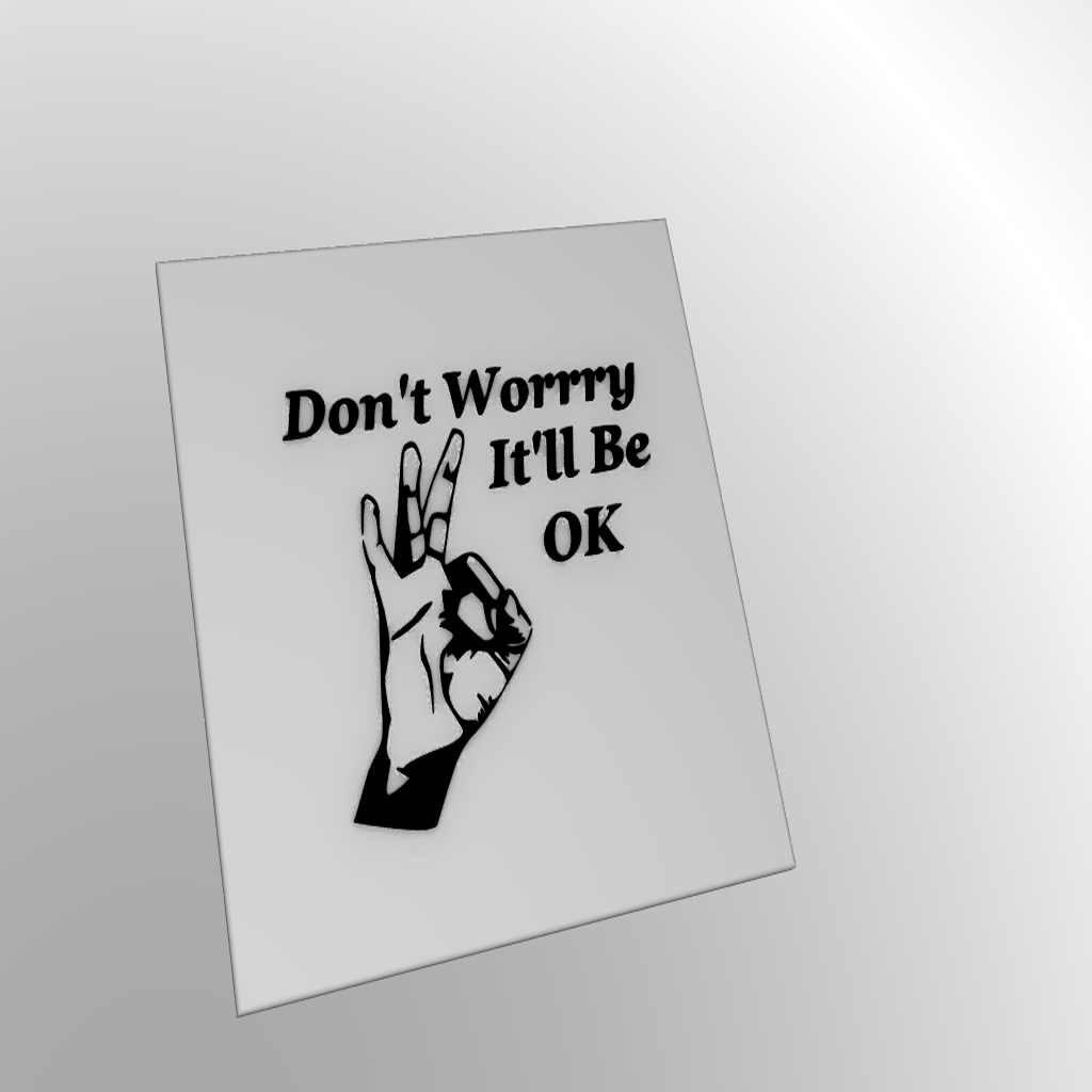 Don't Worry - It'll Be OK