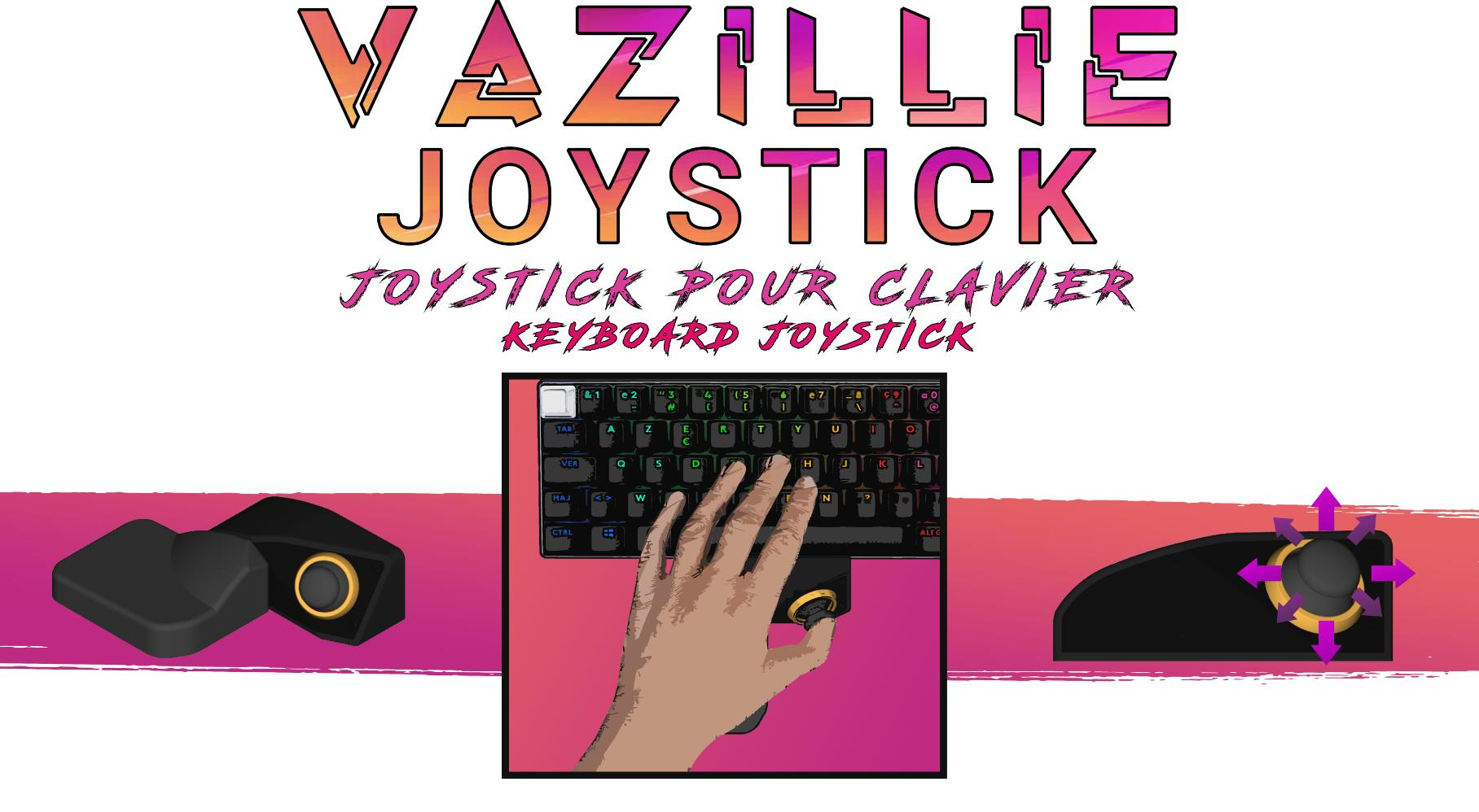 VAZILLIE KEYBOARD JOYSTICK CMG - VAZILLIE CMG JOYSTICK POUR CLAVIER