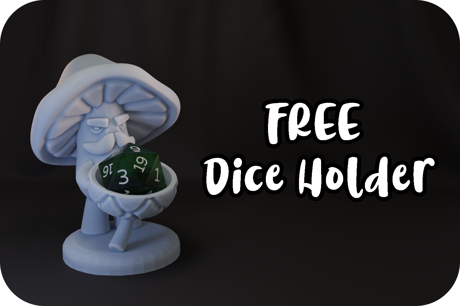 Mushome Dice Holder