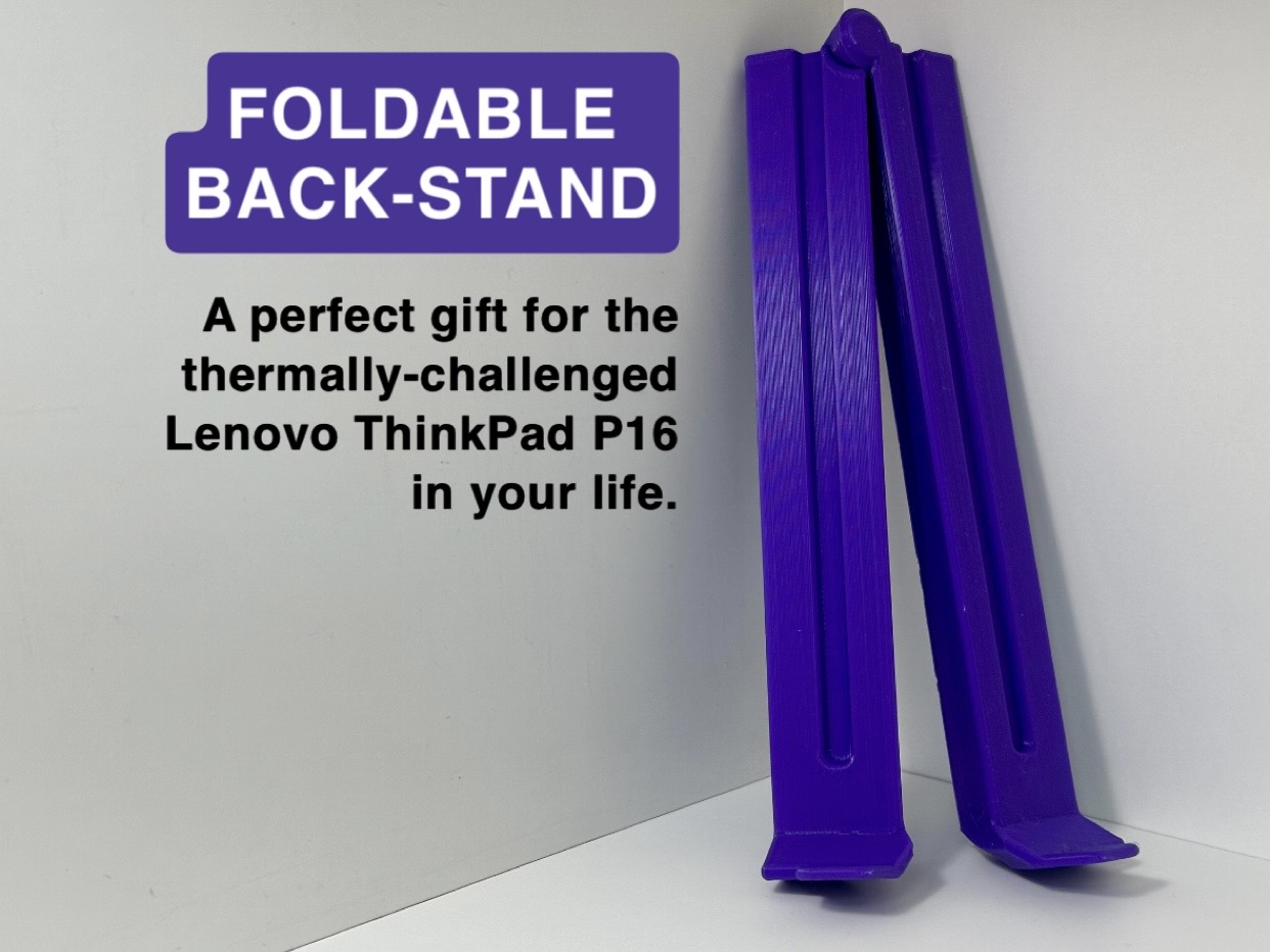 Lenovo ThinkPad P16 Back-Stand (no supports, foldable, because sometimes things that are expensive are worse)