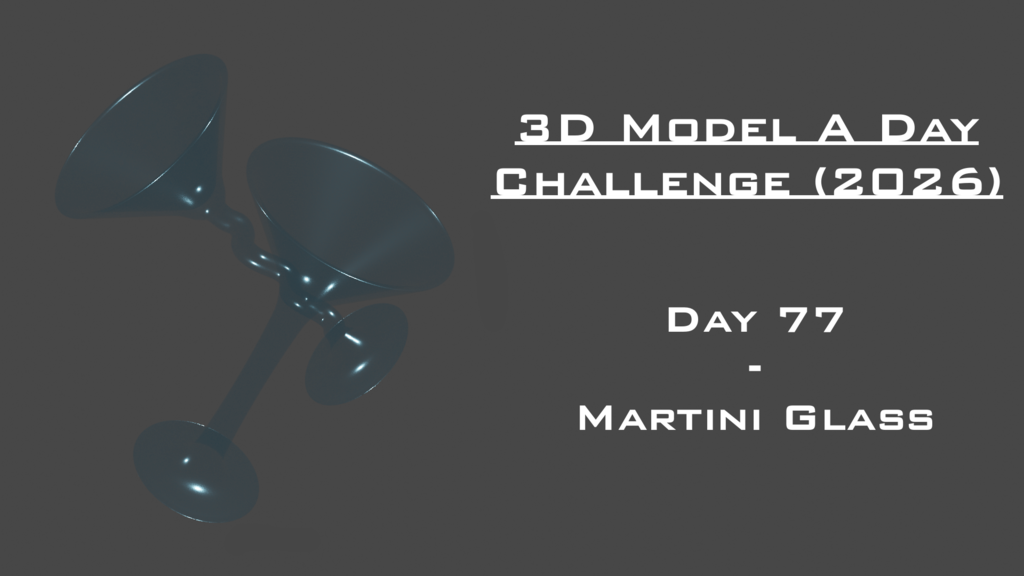 Model A Day Challenge - Day 77 - Martini Glass