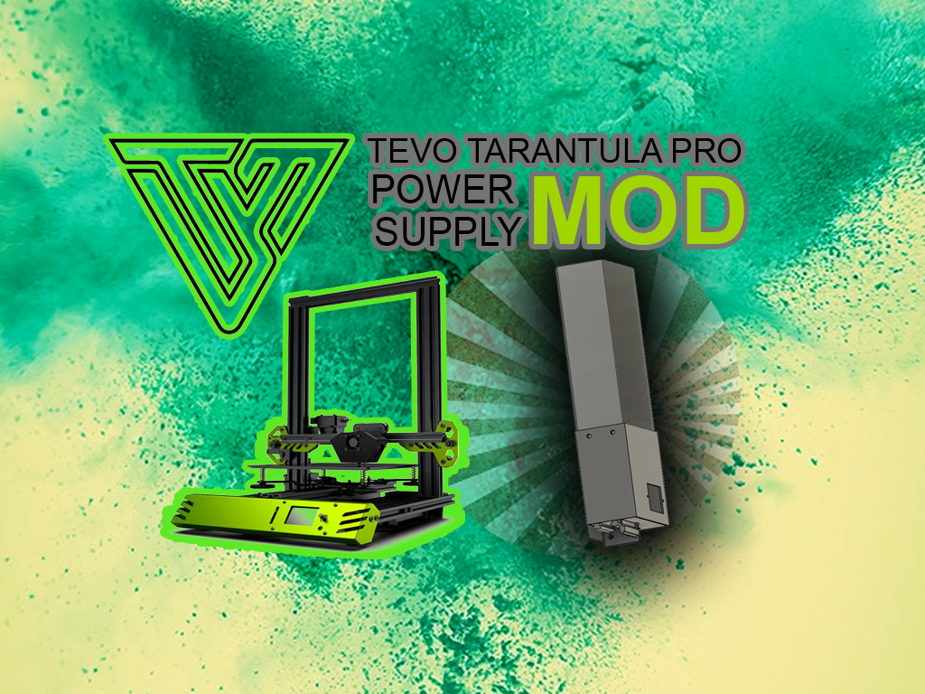 TEVO Tarantula PRO Power Supply MOD