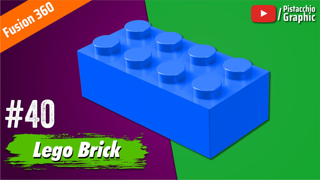 #40 Lego Brick | Fusion 360 | Pistacchio Graphic