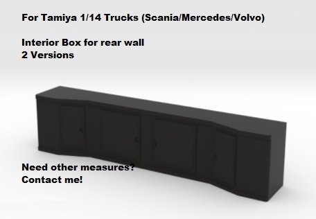 1:14 Tamiya Scania Box I & II for Truck interior Mercedes / Volvo / MAN