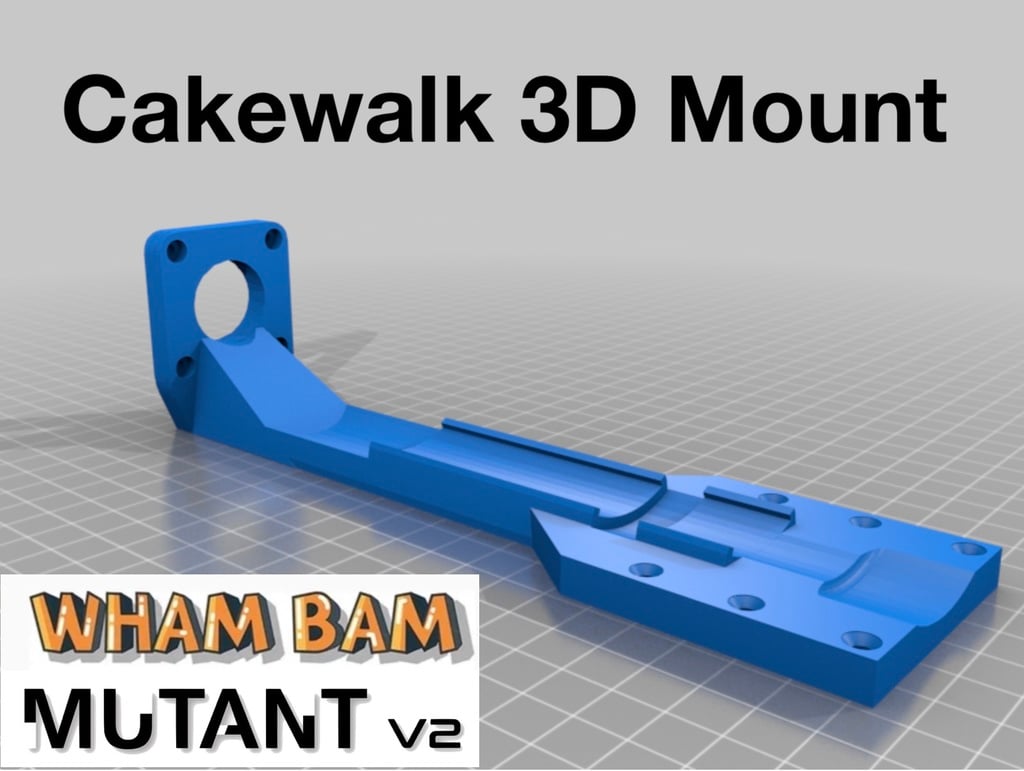 Cakewalk 3D mount for the Wham Bam Mutant V2