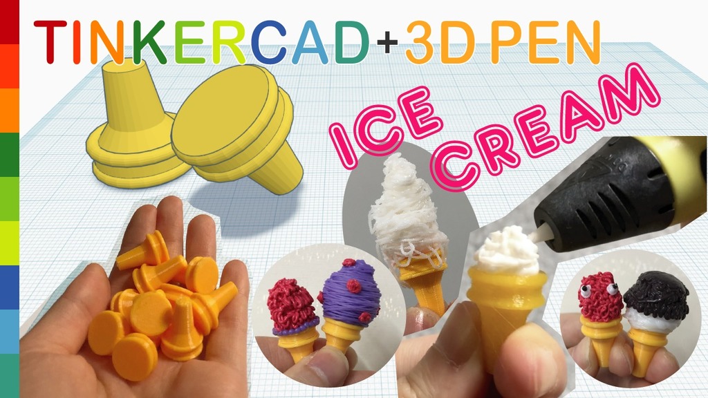 Miniature Ice Cream with Tinkercad + 3D pen