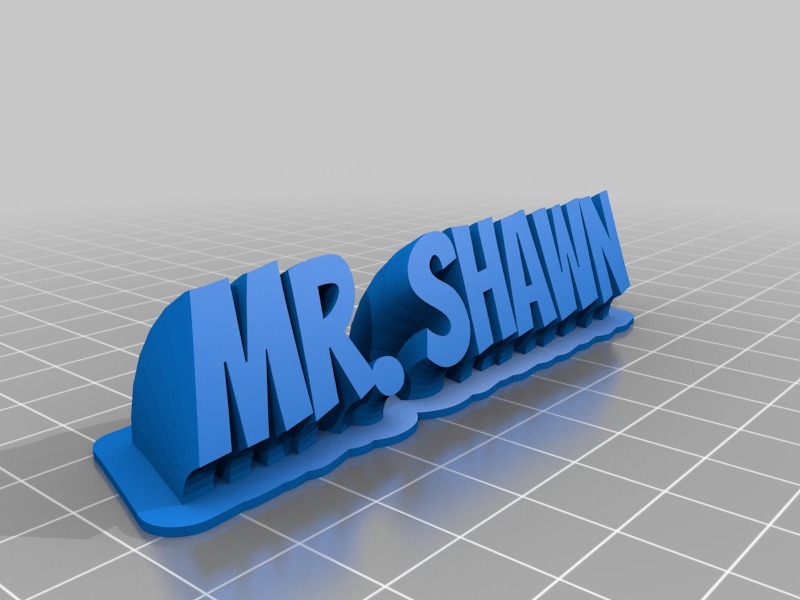 My Customized Sweeping 2-line name plate (Mr. Shawn)