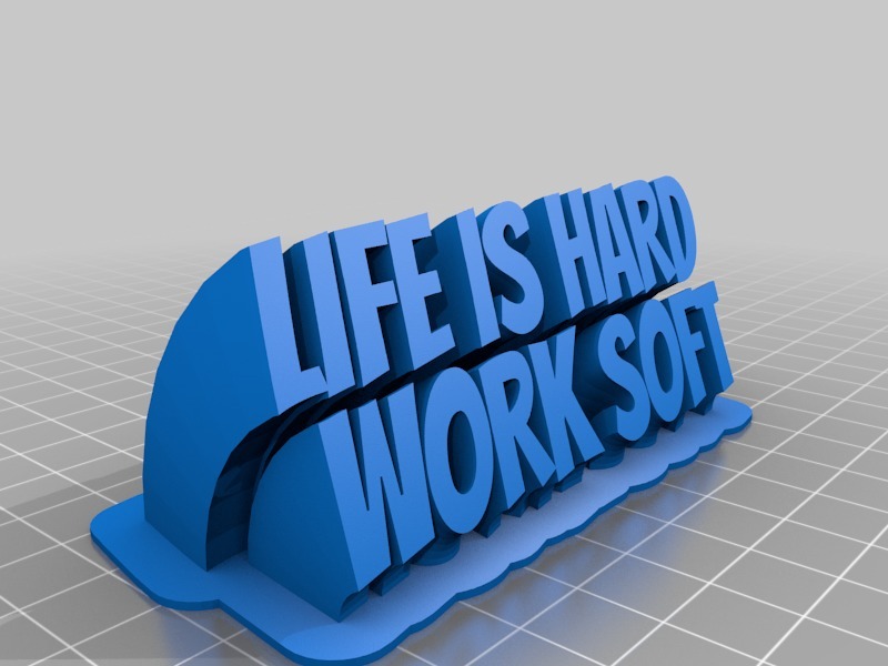 life is hard work soft Sweeping 2-line name plate (text)