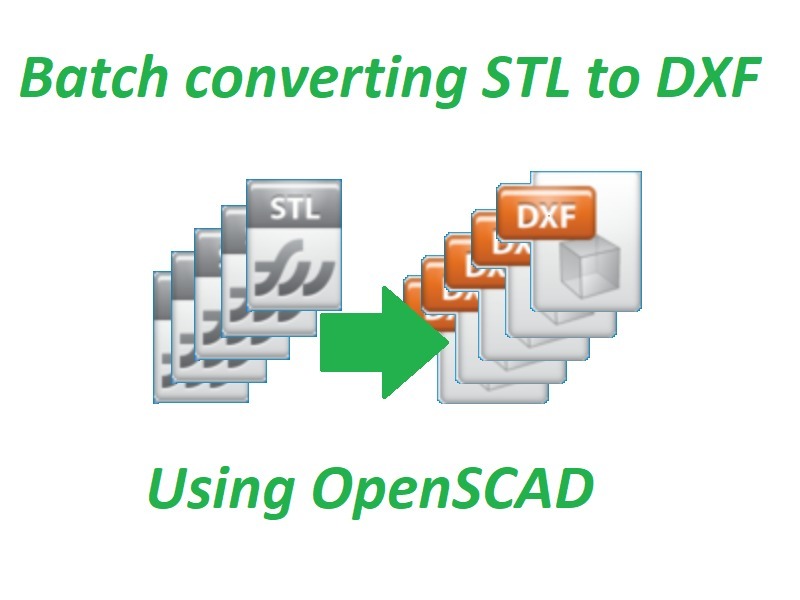 STL to DXF batch converter
