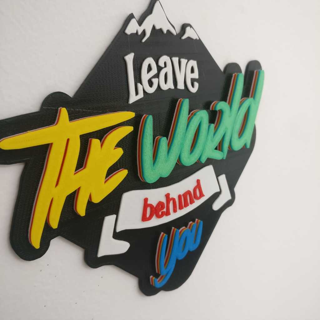 leave the world behind you