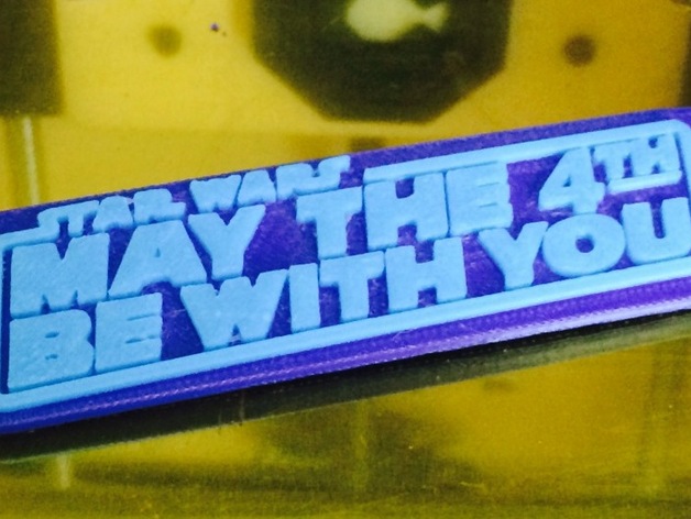 May the 4th be With You plaque (Dual Extrusion)