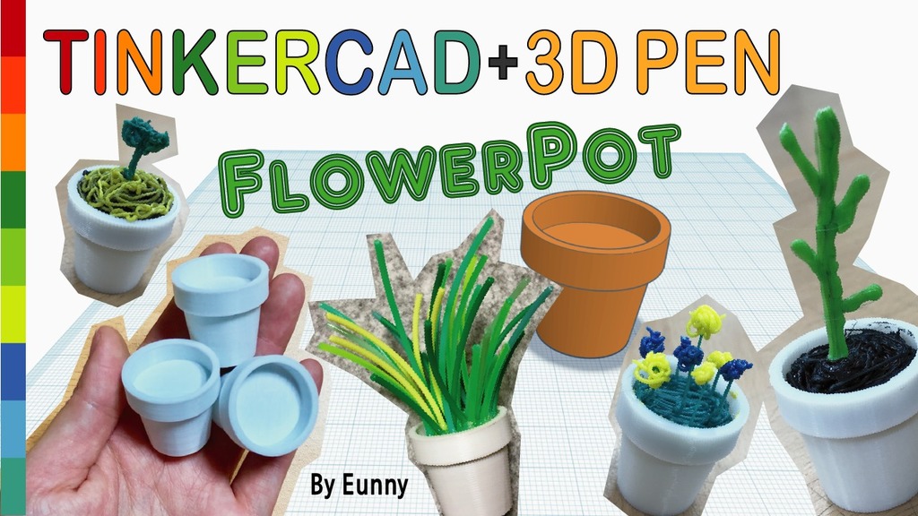Miniature Flowerpot with Tinkercad + 3D pen