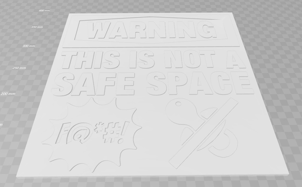 Warning - This Is Not A Safe Space, sign