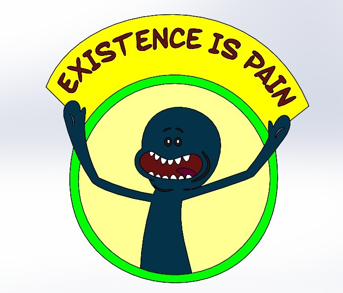Meeseeks "EXISTENCE IS PAIN"