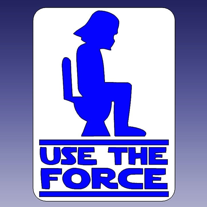 WC USE THE FORCE Toilet Sign