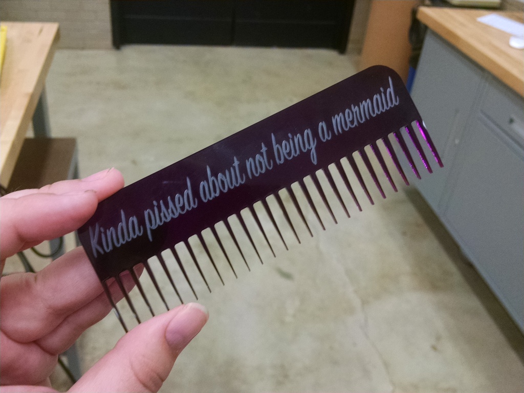 "Kinda Pissed About Not Being A Mermaid" Laser Cut Comb