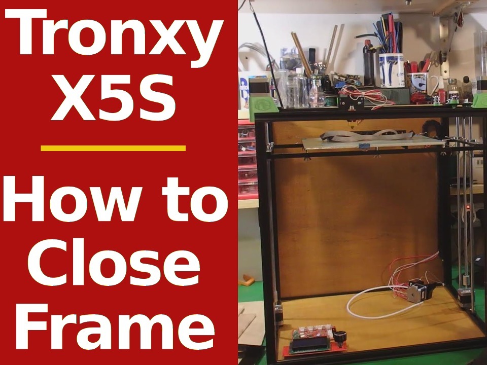 Tronxy X5S Easy way to close the frame