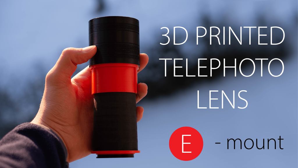 3d-printed telephoto lens (Sony E-mount)